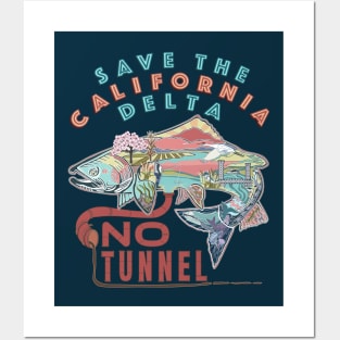 Save The California Delta. No Tunnel! Posters and Art